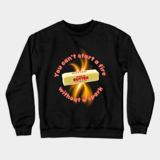 Great balls of butter Crewneck Sweatshirt